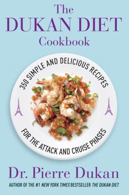 Dukan Diet Cookbook The Essential Companion to the Dukan Diet  9780307986733 Front Cover