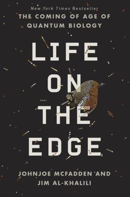 Life on the Edge The Coming of Age of Quantum Biology  9780307986818 Front Cover