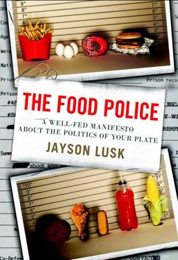 Food Police A Well-Fed Manifesto about the Politics of Your Plate  9780307987037 Front Cover