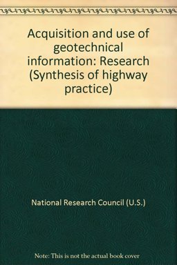 Acquisition and Use of Geotechnical Information Acquisition and Use of Geotechnical Information