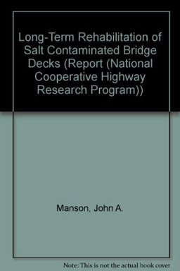 Long-Term Rehabilitation of Salt-Contaminated Bridge Decks Long-Term Rehabilitation of Salt-Contaminated Bridge Decks