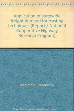 Application of Statewide Freight Demand Forecasting Techniques Application of Statewide Freight Demand Forecasting Techniques