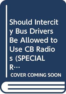 Should Intercity Bus Drivers Be Allowed to Use CB Radios? Should Intercity Bus Drivers Be Allowed to Use CB Radios?
