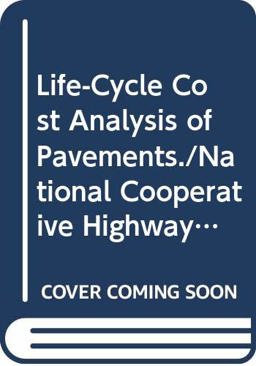 Life-Cycle Cost Analysis of Pavements Life-Cycle Cost Analysis of Pavements