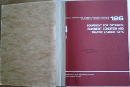 Equipment for Obtaining Pavement Condition and Traffic Loading Data Equipment for Obtaining Pavement Condition and Traffic Loading Data