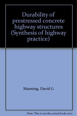 Durability of Prestressed Concrete Highway Structures Durability of Prestressed Concrete Highway Structures