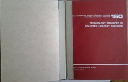 Technology Transfer in Selected Highway Agencies Technology Transfer in Selected Highway Agencies