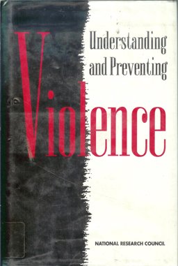 Understanding and Preventing Violence Understanding and Preventing Violence