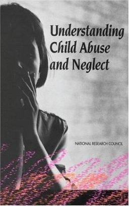 Understanding Child Abuse and Neglect Understanding Child Abuse and Neglect