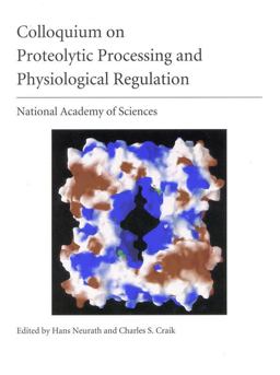 Proteolytic Processing and Physiological Regulation Proteolytic Processing and Physiological Regulation