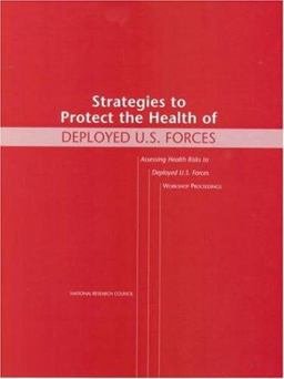 Strategies to Protect the Health of Deployed U.S. Forces Strategies to Protect the Health of Deployed U.S. Forces