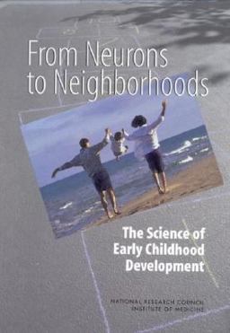 From Neurons to Neighborhoods The Science of Early Childhood Development  9780309069885 Front Cover