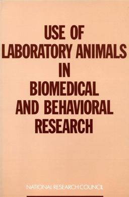Use of Laboratory Animals in Biomedical and Behavioral Research Use of Laboratory Animals in Biomedical and Behavioral Research