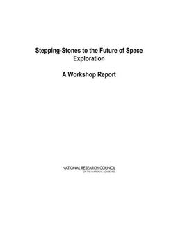 Stepping-Stones to the Future of Space Exploration Stepping-Stones to the Future of Space Exploration