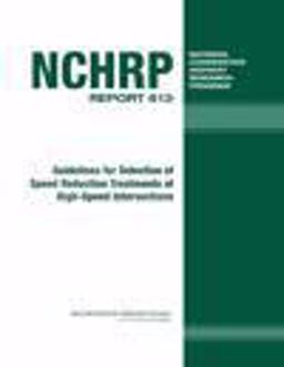 Guidelines for Selection of Speed Reduction Treatments at High-Speed Intersections Guidelines for Selection of Speed Reduction Treatments at High-Speed Intersections