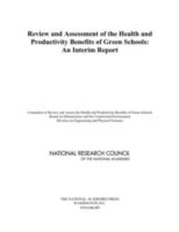 Review and Assessment of the Health and Productivity Benefits of Green Schools Review and Assessment of the Health and Productivity Benefits of Green Schools