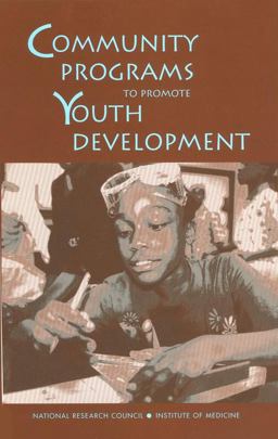 Community Programs to Promote Youth Development  9780309105903 Front Cover