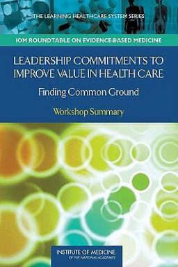 Leadership Commitments to Improve Value in Health Care