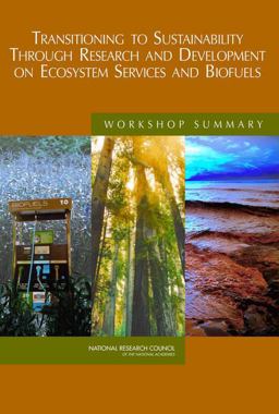 Transitioning to Sustainability Through Research and Development on Ecosystem Services and Biofuels