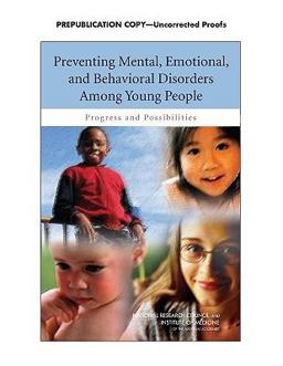 Preventing Mental, Emotional, and Behavioral Disorders among Young People Progress and Possibilities  9780309126748 Front Cover
