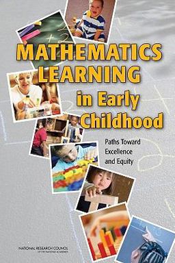 Mathematics Learning in Early Childhood Paths Toward Excellence and Equity  9780309128063 Front Cover