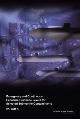 Emergency and Continuous Exposure Guidance Levels for Selected Submarine Contaminants