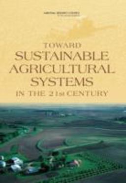 Toward Sustainable Agricultural Systems in the 21st Century  9780309148962 Front Cover