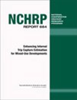 Enhancing Internal Trip Capture Estimation for Mixed-Use Developments Enhancing Internal Trip Capture Estimation for Mixed-Use Developments