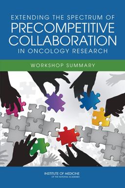 Extending the Spectrum of Precompetitive Collaboration in Oncology Research