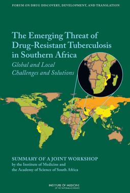 The Emerging Threat of Drug-Resistant Tuberculosis in Southern Africa The Emerging Threat of Drug-Resistant Tuberculosis in Southern Africa
