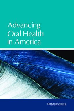 Advancing Oral Health in America Advancing Oral Health in America