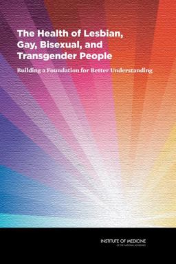 The Health of Lesbian, Gay, Bisexual, and Transgender People The Health of Lesbian, Gay, Bisexual, and Transgender People