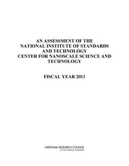 An Assessment of the National Institute of Standards and Technology Center for Nanoscale Science and Technology An Assessment of the National Institute of Standards and Technology Center for Nanoscale Science and Technology