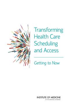 Access and Wait Times in Health Care: Getting to Now  9780309339193 Front Cover