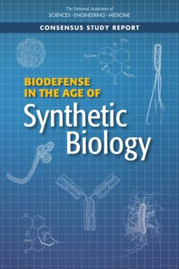 Biodefense in the Age of Synthetic Biology Biodefense in the Age of Synthetic Biology