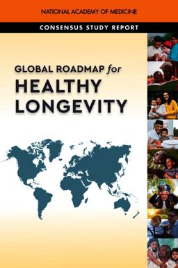 Global Roadmap for Healthy Longevity