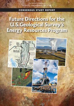 Future Directions for the U. S. Geological Survey's Energy Resources Program Future Directions for the U. S. Geological Survey's Energy Resources Program