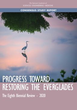 Progress Toward Restoring the Everglades Progress Toward Restoring the Everglades
