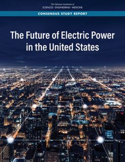The Future of Electric Power in the United States The Future of Electric Power in the United States