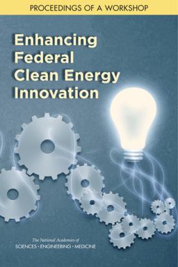 Enhancing Federal Clean Energy Innovation Enhancing Federal Clean Energy Innovation