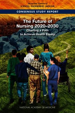 The Future of Nursing 2020-2030