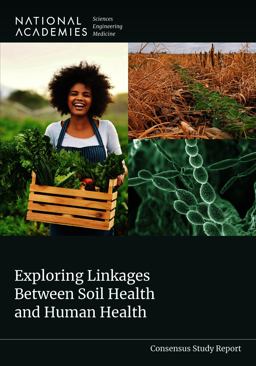 Exploring Linkages Between Soil Health and Human Health Exploring Linkages Between Soil Health and Human Health