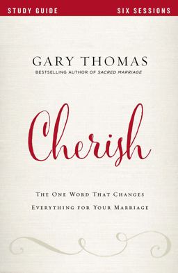 Cherish Study Guide The One Word That Changes Everything for Your Marriage  9780310080732 Front Cover