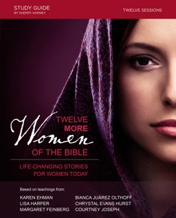 Twelve More Women of the Bible Life-Changing Stories for Women Today  9780310081463 Front Cover