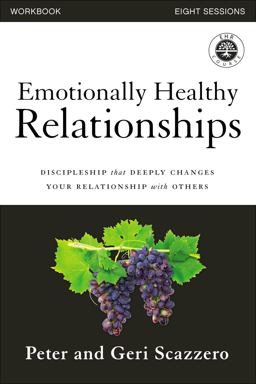 Emotionally Healthy Relationships Workbook: Discipleship That Deeply Changes Your Relationship With Others  9780310081890 Front Cover