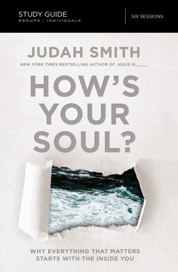 How's Your Soul? Why Everything That Matters Starts with the Inside You  9780310083863 Front Cover