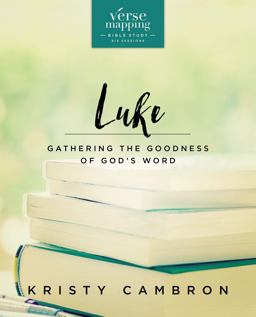 Verse Mapping Luke Gathering the Goodness of God's Word  9780310089896 Front Cover