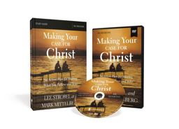 Making Your Case for Christ Training Course Equipping You to Share Your Faith  9780310095163 Front Cover