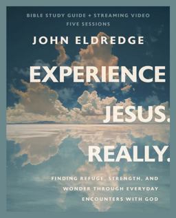 Experience Jesus. Really.