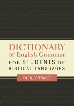 Dictionary of English Grammar for Students of Biblical Languages  9780310098447 Front Cover